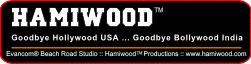  Evancom&reg; HamiwoofLand&trade; - Hamiwood&trade; - Say Good bye Hollywood USA ... Say Good Bye  Bollywood India .. Say Hello Hamiwood = Setting the new standards of entertainment for fun loving peoplrs.